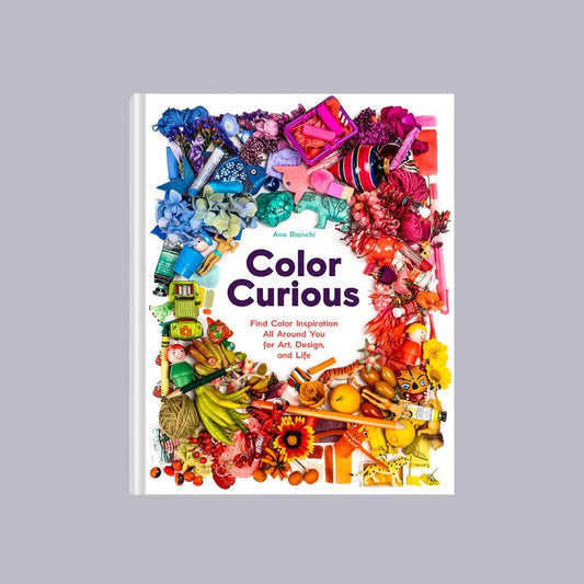 Color Curious | Ana Bianchi, Danielle Krysa