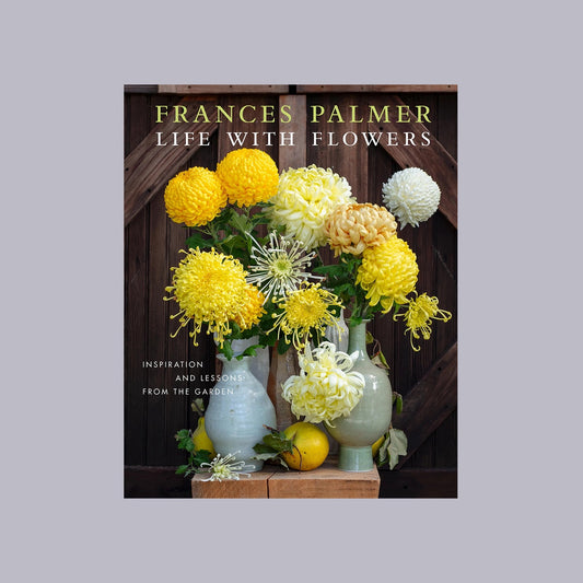 Life with Flowers | Frances Palmer